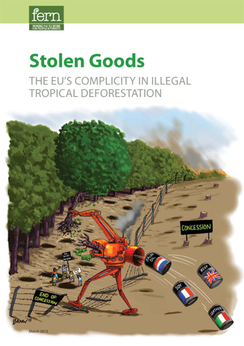 „Stolen Goods: The EU’s complicity in illegal tropical deforestation