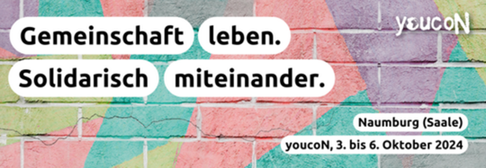 Jugendkonferenz YoucoN 2024, 03.-06. Oktober, Naumburg (Saale)